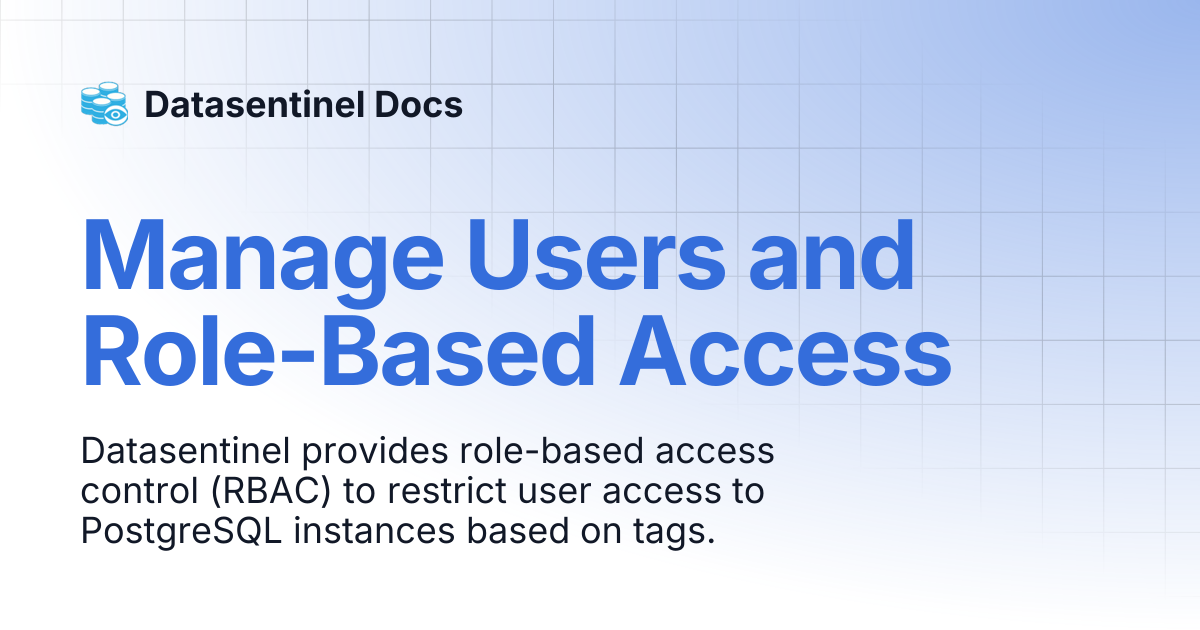 Manage Users and Role-Based Access | Guides | Datasentinel Docs