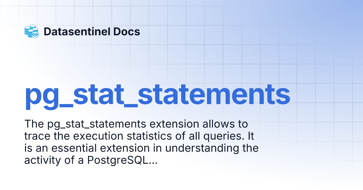 pg_stat_statements | Datasentinel Docs